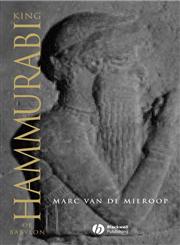 King Hammurabi of Babylon A Biography,1405126590,9781405126595