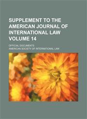 Supplement to the American journal of international law Volume 14; official documents,1153929368,9781153929363