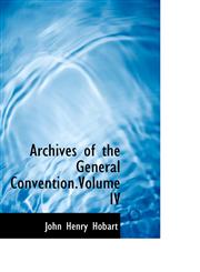 Archives of the General Convention.Volume IV,1117684148,9781117684147