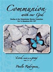 Communion with Our God,0979371899,9780979371899