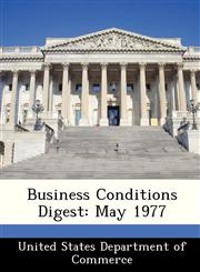 Business Conditions Digest May 1977,1288380046,9781288380046