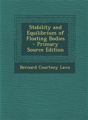 Stability and Equilibrium of Floating Bodies - Primary Source Edition,128776553X,9781287765530
