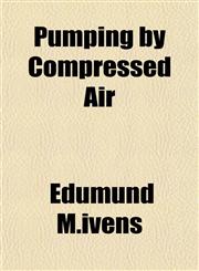 Pumping by Compressed Air,1153115735,9781153115735