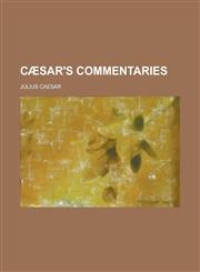 Cæsar's Commentaries,1234902125,9781234902124