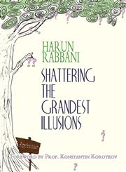Shattering the Grandest Illusions,095708790X,9780957087903