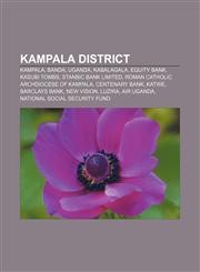 Kampala District Kampala, Banda, Uganda, Kabalagala, Equity Bank, Kasubi Tombs, Stanbic Bank Limited, Roman Catholic Archdiocese of Kampala,1156720133,9781156720134