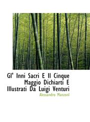 Gl' Inni Sacri E Il Cinque Maggio Dichiarti E Illustrati Da Luigi Venturi,1110462417,9781110462414