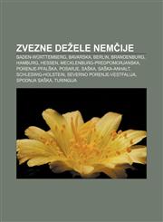 Zvezne dežele Nemčije Baden-Württemberg, Bavarska, Berlin, Brandenburg, Hamburg, Hessen, Mecklenburg-Predpomorjanska, Porenje-Pfalška, Posarje,123301952X,9781233019526