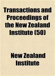 Transactions and Proceedings of the New Zealand Institute (50),1153189879,9781153189873