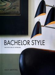 Bachelor Style Architecture & Interiors,0312303998,9780312303990