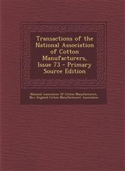 Transactions of the National Association of Cotton Manufacturers, Issue 73,1287463479,9781287463474