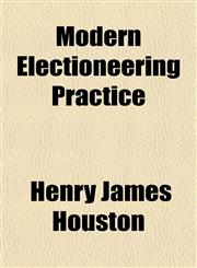 Modern Electioneering Practice,1152420089,9781152420083