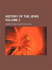 History of the Jews Volume 3,1152307436,9781152307438
