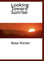 Looking Toward Sunrise,1110689934,9781110689934