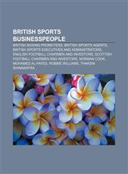 British sports businesspeople British boxing promoters, British sports agents, British sports executives and administrators,1158140118,9781158140114