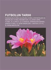 Futbolun tarihi Feshedilen futbol kulüpleri, Futbol istatistikleri ve rekorları, Futbol rekabetleri, Yıllarına göre futbol, El Clásico,1232945102,9781232945109
