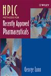 HPLC Methods for Recently Approved Pharmaceuticals 1st Edition,0471669415,9780471669418