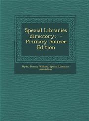 Special Libraries Directory;,1287663184,9781287663188