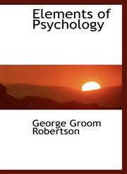 Elements of Psychology,1103332023,9781103332021