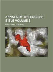 Annals of the English Bible Volume 2,1150162929,9781150162923