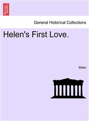 Helen's First Love.,1241377057,9781241377052