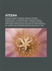 Ateena Antiikin Ateena, Ateenan liikenne, Ateenan rakennukset ja rakennelmat, Ateenan urheilu, Eurovision laulukilpailu 2006,1231832606,9781231832608