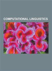 Computational Linguistics Zipf's Law, Speech Recognition, Natural Language Processing, Optical Character Recognition, Machine Translation, Benfo,123056361X,9781230563619
