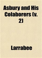 Asbury and His Colaborers (v. 2),1152867288,9781152867284