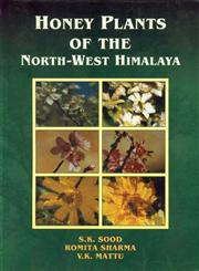 Honey Plants of the North-West Himalaya,8173871930,9788173871931