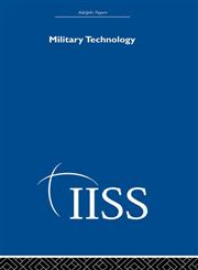 Strategic and International Relations in the Cold War and Post Cold War Worlds 40 years of the Adelphi Papers Military Technology,0415398711,9780415398718