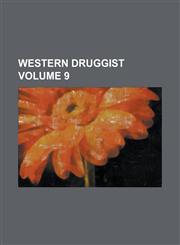 Western druggist Volume 9,1234410222,9781234410223