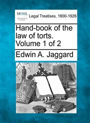 Hand-book of the law of torts. Volume 1 of 2,124001953X,9781240019533