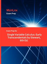 Exam Prep for Single Variable Calculus Early Transcendentals by Stewart, 6th Ed.,1428873554,9781428873551