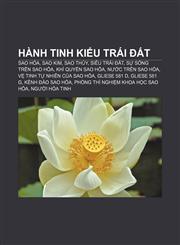 Hành tinh kiểu Trái Đất Sao Hỏa, Sao Kim, Sao Thủy, Siêu trái đất, Sự sống trên Sao Hỏa, Khí quyển Sao Hỏa, Nước trên Sao Hỏa,1233892746,9781233892747