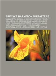 Britiske barnebokforfattere Anna Laetitia Barbauld, John Ronald Reuel Tolkien, Roald Dahl, J.K. Rowling, Lewis Carroll, C.S. Lewis,1232773913,9781232773917