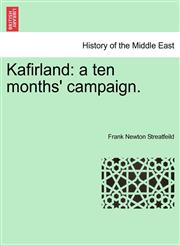 Kafirland a ten months' campaign.,1241429316,9781241429317
