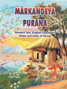 The Markandeya-Puranam Indroduction, Sanskrit Text English Translation with Notes and Index of Verses = Markandeyamahapuranam 1st Edition,8171102237,9788171102237