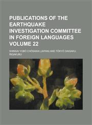 Publications of the Earthquake Investigation Committee in Foreign Languages Volume 22,1234038943,9781234038946