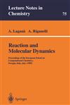 Reaction and Molecular Dynamics Proceedings of the European School on Computational Chemistry, Perugia, Italy, July (1999),3540412026,9783540412021