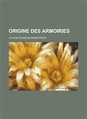 Origine Des Armoiries,1154826899,9781154826890