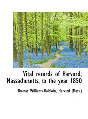Vital records of Harvard, Massachusetts, to the year 1850,1117222934,9781117222936