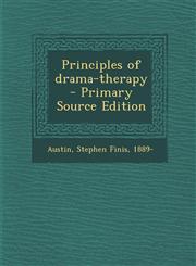 Principles of drama-therapy - Primary Source Edition,1295049570,9781295049578
