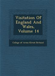 Visitation of England and Wales, Volume 14,1288134088,9781288134083