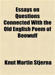 Essays on Questions Connected With the Old English Poem of Beowulf,1154899993,9781154899993