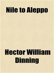 Nile to Aleppo,1151755389,9781151755384