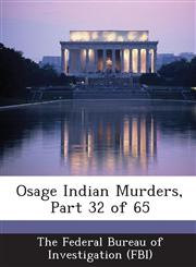 Osage Indian Murders, Part 32 of 65,1288550014,9781288550012