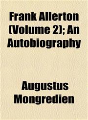 Frank Allerton (Volume 2); An Autobiography,1153255987,9781153255981