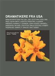 Dramatikere fra USA Manusforfattere fra USA, Joel og Ethan Coen, Mae West, Kevin Smith, Quentin Tarantino, Vladimir Nabokov, Nunnally Johnson,1232808326,9781232808329