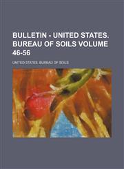 Bulletin - United States. Bureau of Soils Volume 46-56,1130940721,9781130940725