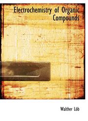 Electrochemistry of Organic Compounds,1426466765,9781426466762